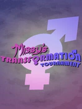 Missy's Transformation Tournament