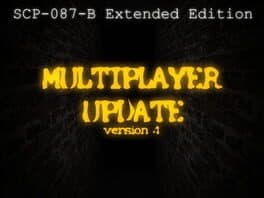 SCP-087-B Extended Edition