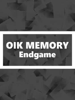 Oik Memory: Endgame