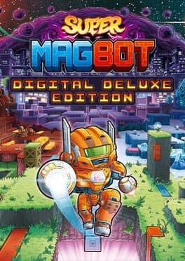 Super Magbot: Digital Deluxe Edition