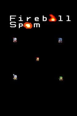 Fireball Spam
