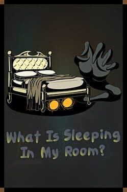 What is Sleeping in My Room?