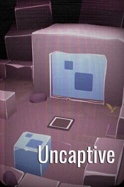 Uncaptive
