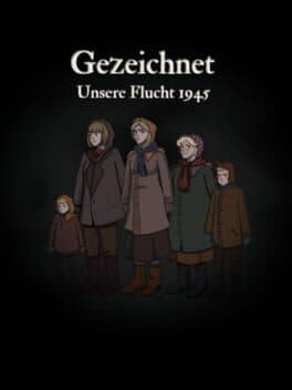 Gezeichnet: Unsere Flucht 1945