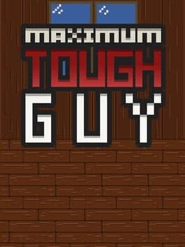 Maximum Tough Guy