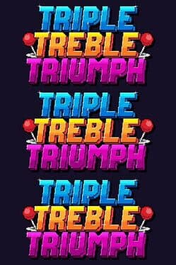 Triple Treble Triumph