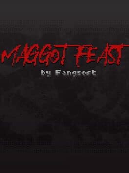 Maggot Feast