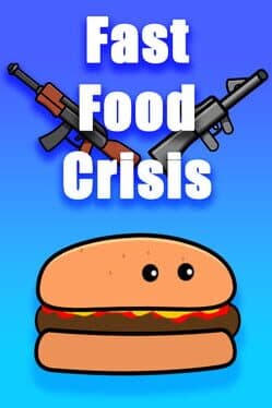 Fast Food Crisis