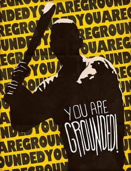 You are Grounded!