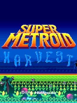 Super Metroid: Harvest