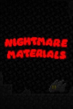 Nightmare Materials