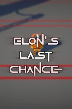 Elon's Last Chance