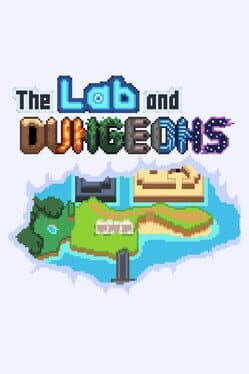 The Lab and Dungeons