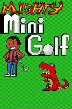 Mighty Mini Golf