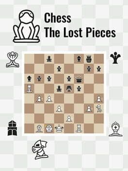 Chess: The Lost Pieces