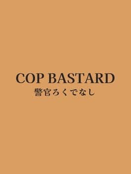 Cop Bastard