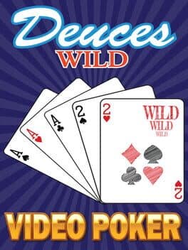 Deuces Wild: Video Poker