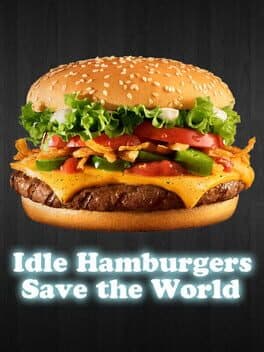 Idle Hamburgers Save the World