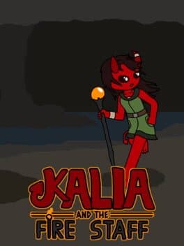 Kalia and The Fire Staff