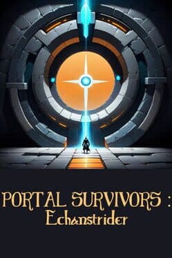 Portal Survivors: Enchanstrider