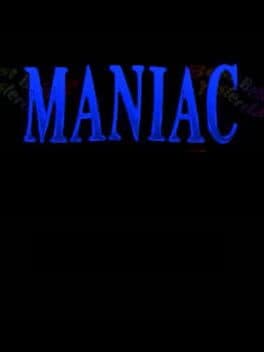 Maniac
