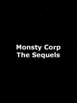 Monsty Corp: The Sequels
