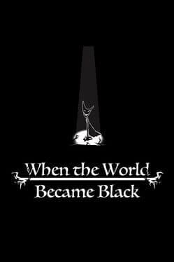 When The World Became Black