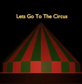 Let's Go To The Circus