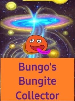 Bungo's Bungite Collector