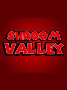 Shroom Valley