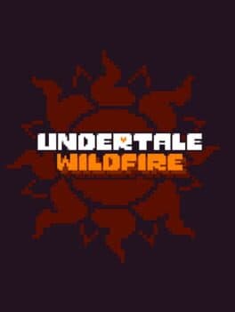 Undertale Wildfire