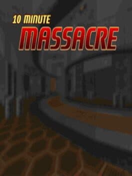 10 Minute Massacre
