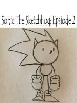 Sonic the Sketchhog: Episode 2