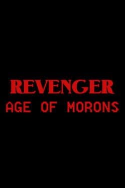 Revenger: Age of Morons