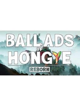 Ballads of Hongye Reborn
