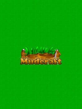 Mudcraft