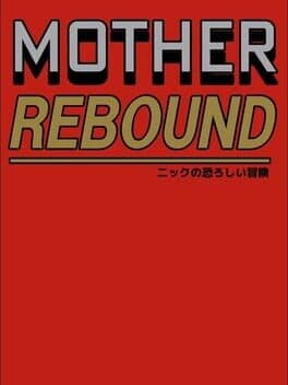 Mother: Rebound