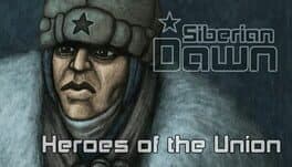 Siberian Dawn: Heroes of the Union