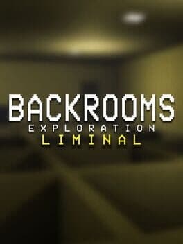 Backrooms Exploration Liminal