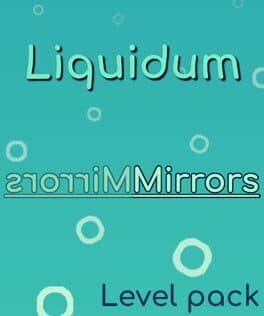 Liquidum: Mirrors