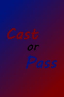 Cast or Pass