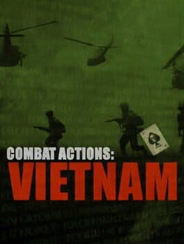 Combat Actions: Vietnam