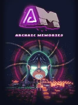 AM Archaic Memories