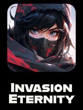 Invasion Eternity