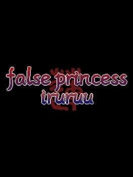 False Princess Iruruu