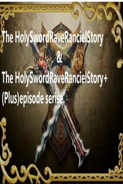 Holy Sword Rave Ranciel Story