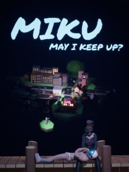 Miku: May I Keep Up?