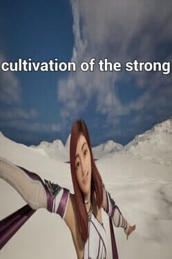 Cultivation of The Strong
