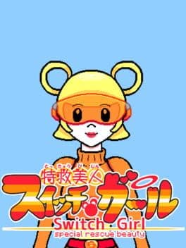 Switch Girl: Special Rescue Beauty