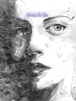 Drawn To You
